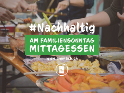 Einmach Familiensonntag z’Mittag – 7. April 2019 im GZ Buchegg
