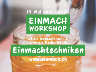 Einmach Workshop – 15. Mai 2019 – Einmachmethoden